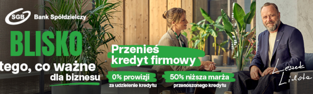 Banki Spółdzielcze SGB są blisko tego,  co ważne dla biznesu